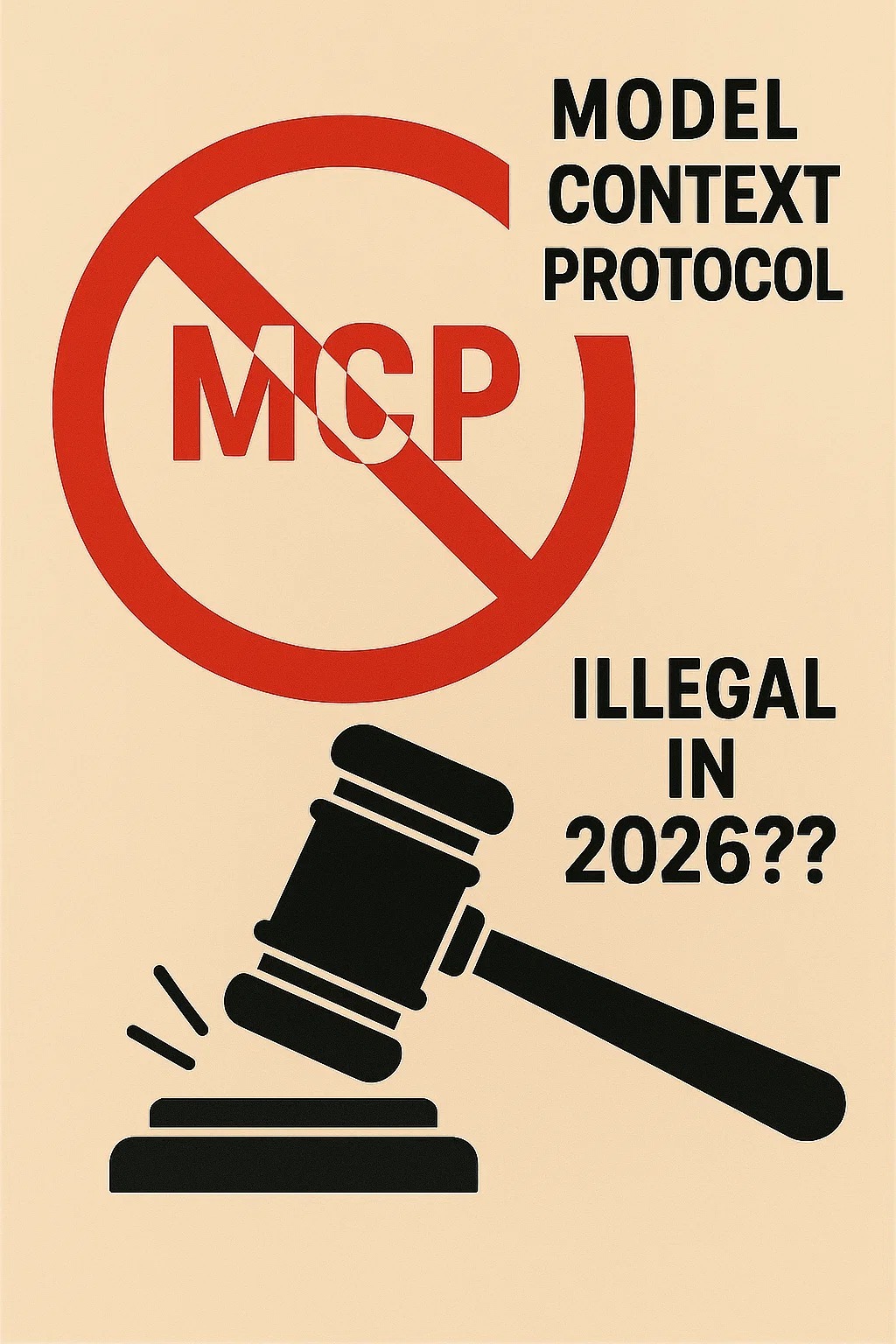 MCP Will Be Illegal in 2026